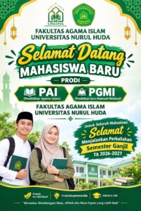Selamat Datang Mahasiswa Baru Fakultas Agama Islam || Universitas Nurul Huda