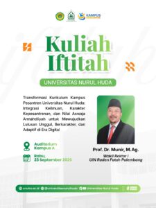 Kuliah Iftitah Mahasiswa Baru S1 & S2 Pendidikan Agama Islam || Fakultas Agama Islam Universitas Nurul Huda
